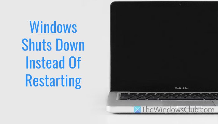 Windows shuts down instead of restarting